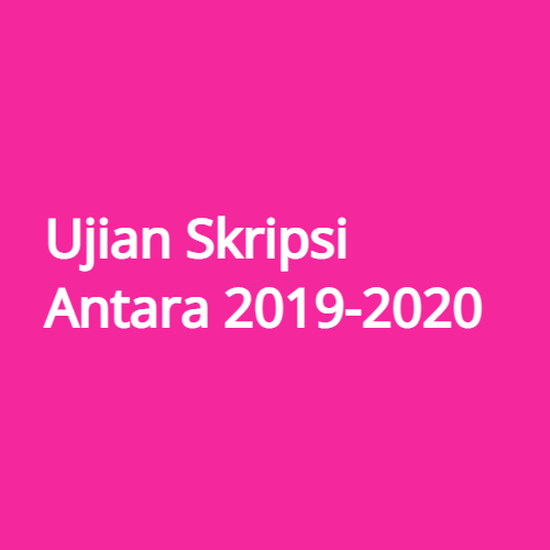 Ujian Skripsi Antara 2019-2020