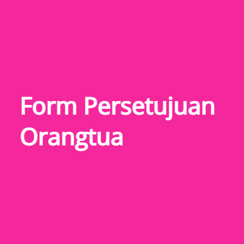 Form Persetujuan Orangtua