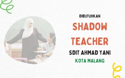 Shadow Teacher – SDIT Ahmad Yani – Kota Malang
